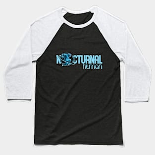 Astronaut Nocturnal Human Baseball T-Shirt